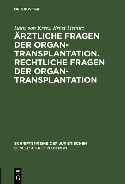 Ärztliche Fragen der Organtransplantation. Rechtliche Fragen der Organtransplantation (eBook, PDF)