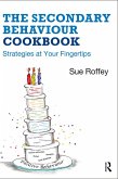 The Secondary Behaviour Cookbook (eBook, ePUB)