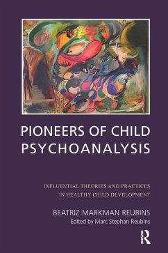 Pioneers of Child Psychoanalysis (eBook, ePUB) - Markman Reubins, Beatriz