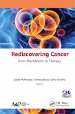 Rediscovering Cancer: From Mechanism to Therapy (eBook, PDF)