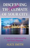 Discerning The Spiritual Climate Of Your City (eBook, ePUB)