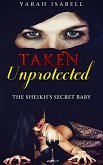 Taken Unprotected (eBook, ePUB)