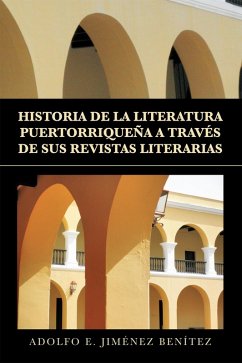 Cover Historia De La Literatura Puertorriqueña a Través De Sus Revistas Literarias (eBook, ePUB)