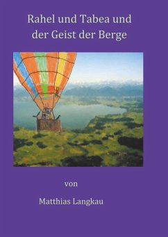 Rahel und Tabea und der Geist der Berge - Langkau, Matthias