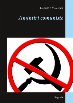 Amintiri comuniste - Malarcsek, Daniel O.