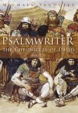 Psalmwriter: the Chronicles of David Book 2 (eBook, ePUB)