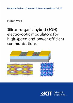 Silicon-organic hybrid (SOH) electro-optic modulators for high-speed and power-efficient communications - Wolf, Stefan