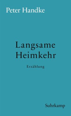 Langsame Heimkehr (eBook, ePUB) - Handke, Peter