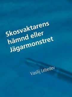 Skosvaktarens hämnd eller Jägarmonstret (eBook, ePUB)