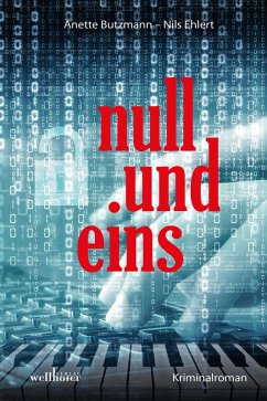 null und eins: Kriminalroman (eBook, ePUB) - Butzmann, Anette; Ehlert, Nils