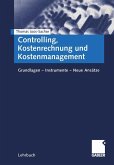 Controlling, Kostenrechnung und Kostenmanagement (eBook, PDF) Controlling, Kostenrechnung und Kostenmanagement (eBook, PDF)