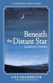 Beneath the Distant Star: Jasmine's Story (Surviving Hope, #3) (eBook, ePUB)