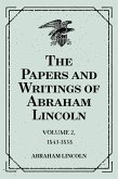 The Papers and Writings of Abraham Lincoln: Volume 2, 1843-1858 (eBook, ePUB)
