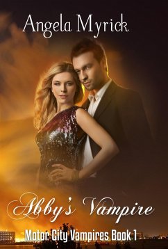 Abby's Vampire (Motor City Vampires, #1) (eBook, ePUB) - Myrick, Angela