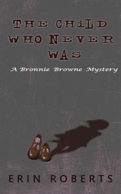 The Child Who Never Was (eBook, ePUB) - Roberts, Erin