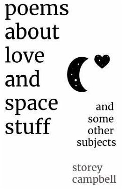 Poems About Love and Space Stuff (eBook, ePUB) - Campbell, Storey