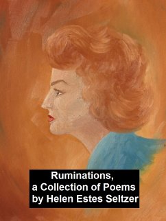 Ruminations, a Collection of Poems (eBook, ePUB) - Seltzer, Helen Estes