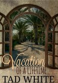 Vacation of a Lifetime (eBook, ePUB) Vacation of a Lifetime (eBook, ePUB)
