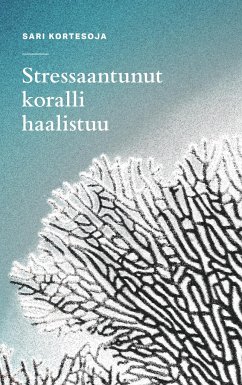 Stressaantunut koralli haalistuu - Kortesoja, Sari