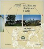 Architetture olivettiane a Ivrea. I luoghi del lavoro, i servizi socio assistenziali in fabbrica Architetture olivettiane a Ivrea. I luoghi del lavoro, i servizi socio assistenziali in fabbrica