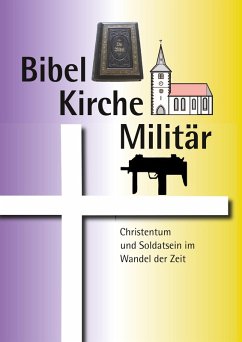 Bibel Kirche Militär (eBook, ePUB) - Kilian, Dieter E.