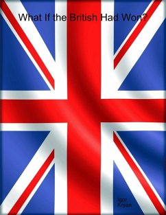 What If the British Had Won? (eBook, ePUB) - Kryan, Igor