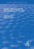 Gender, Ethnicity and the Informal Sector in Trinidad (eBook, PDF)