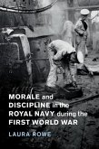 Morale and Discipline in the Royal Navy during the First World War (eBook, ePUB)