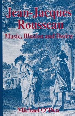 Jean-Jacques Rousseau: Music, Illusion and Desire (eBook, PDF) - O'Dea, Michael