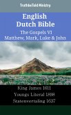 English Dutch Bible - The Gospels VI - Matthew, Mark, Luke & John (eBook, ePUB)