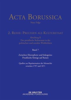 Zwischen Ehrenpforte und Inkognito: Preußische Könige auf Reisen (eBook, PDF)
