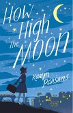 How High The Moon (eBook, ePUB)