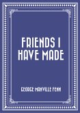 Friends I Have Made (eBook, ePUB)