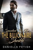 Spanked By The Billionaire Sheikh (eBook, ePUB)