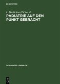 Pädiatrie auf den Punkt gebracht (eBook, PDF) Pädiatrie auf den Punkt gebracht (eBook, PDF)