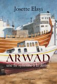 Arwad, une île syrienne à la dérive (eBook, ePUB)