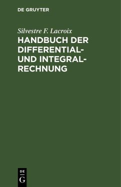 Handbuch der Differential- und Integral-Rechnung (eBook, PDF) - Lacroix, Silvestre F.
