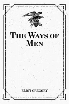 The Ways of Men (eBook, ePUB) - Gregory, Eliot