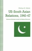 Us-South Asian Relations 1940-47 (eBook, PDF)