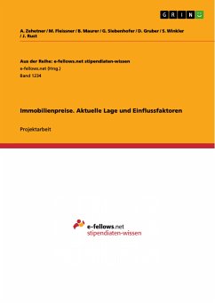 Immobilienpreise. Aktuelle Lage und Einflussfaktoren (eBook, PDF) - Zehetner, A.; Fleissner, M.; Maurer, B.; Siebenhofer, G.; Gruber, D.; Winkler, S.; Rust, J.