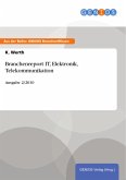 Branchenreport IT, Elektronik, Telekommunikation (eBook, ePUB)