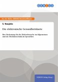 Die elektronische Gesundheitskarte (eBook, ePUB)