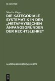 Die kategoriale Systematik in den "metaphysischen Anfangsgründen der Rechtslehre" (eBook, PDF)