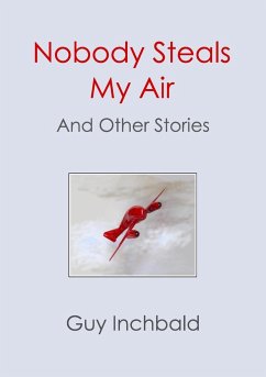 Nobody Steals My Air - Inchbald, Guy