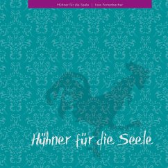 Hühner für die Seele - Fortenbacher, Ines