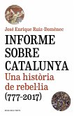 Informe sobre Catalunya : una història de rebel·lia, 777-2017