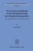 Die Gesetzesumgehung in der Rechtsprechung des Bundesarbeitsgerichts.