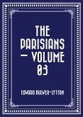 The Parisians — Volume 03 (eBook, ePUB)