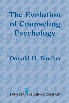 The Evolution of Counseling Psychology (eBook, ePUB) - Blocher, Donald H.