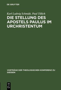 Die Stellung des Apostels Paulus im Urchristentum (eBook, PDF) - Schmidt, Karl Ludwig; Tillich, Paul